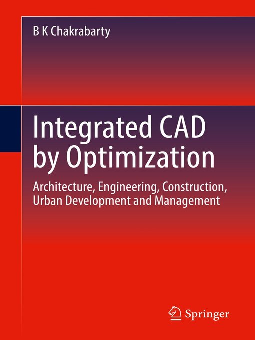Title details for Integrated CAD by Optimization by B K Chakrabarty - Available